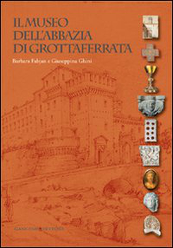 Il museo dell'Abbazia di Grottaferrata - Librerie.coop Il museo dell'Abbazia di Grottaferrata - Librerie.coop