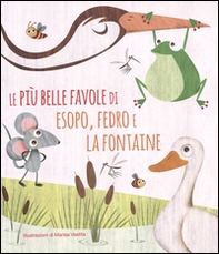 Le più belle favole di Esopo, Fedro e La Fontaine - Librerie.coop