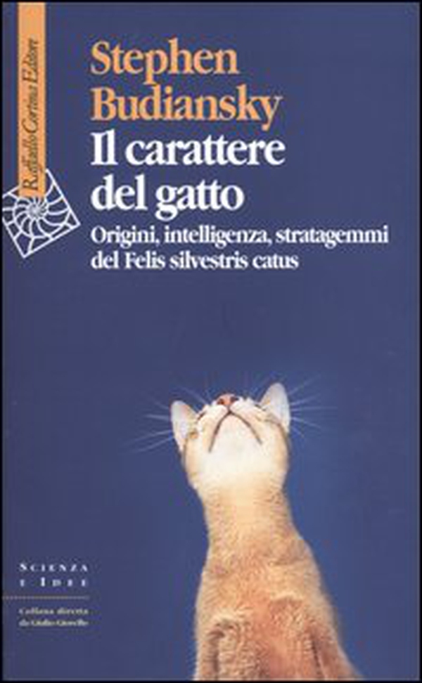 Il carattere del gatto. Origini, intelligenza, stratagemmi del Felis silvestris catus - Librerie.coop Il carattere del gatto. Origini, intelligenza, stratagemmi del Felis silvestris catus - Librerie.coop
