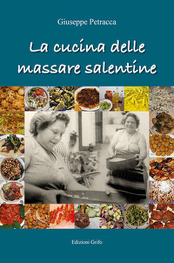 La cucina delle massare salentine - Librerie.coop La cucina delle massare salentine - Librerie.coop