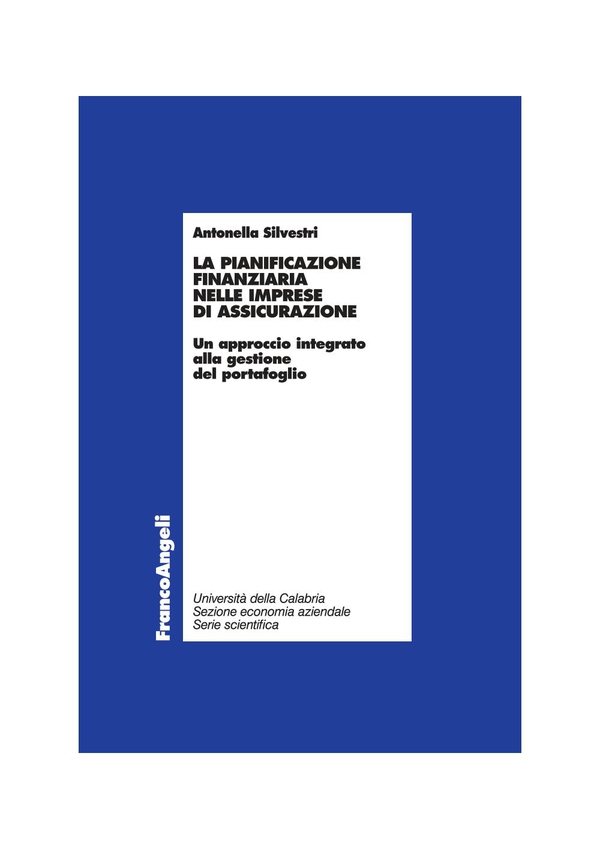 La pianificazione finanziaria nelle imprese di assicurazione. Un approccio integrato alla gestione del portafoglio - Librerie.coop La pianificazione finanziaria nelle imprese di assicurazione. Un approccio integrato alla gestione del portafoglio - Librerie.coop