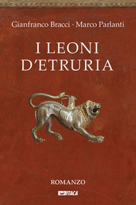 I leoni d'Etruria - Librerie.coop
