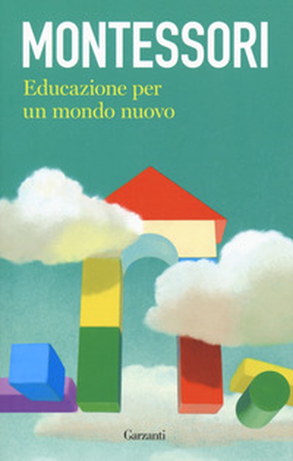 Educazione per un mondo nuovo - Librerie.coop Educazione per un mondo nuovo - Librerie.coop