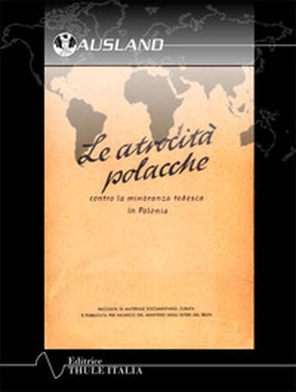 Le atrocità polacche. Contro la minoranza tedesca in Polonia - Librerie.coop Le atrocità polacche. Contro la minoranza tedesca in Polonia - Librerie.coop
