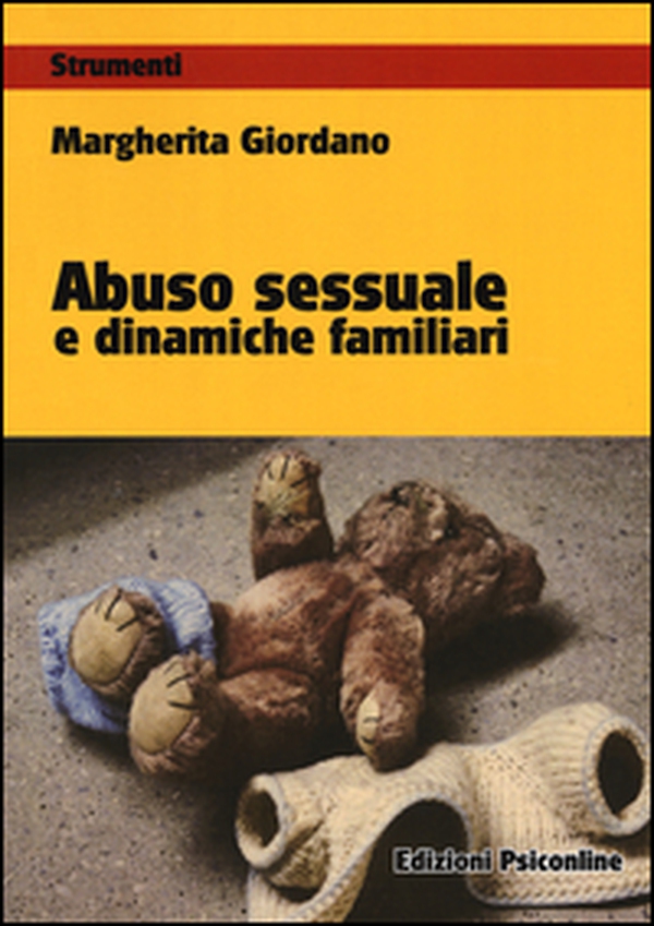 Abuso sessuale e dinamiche familiari - Librerie.coop Abuso sessuale e dinamiche familiari - Librerie.coop