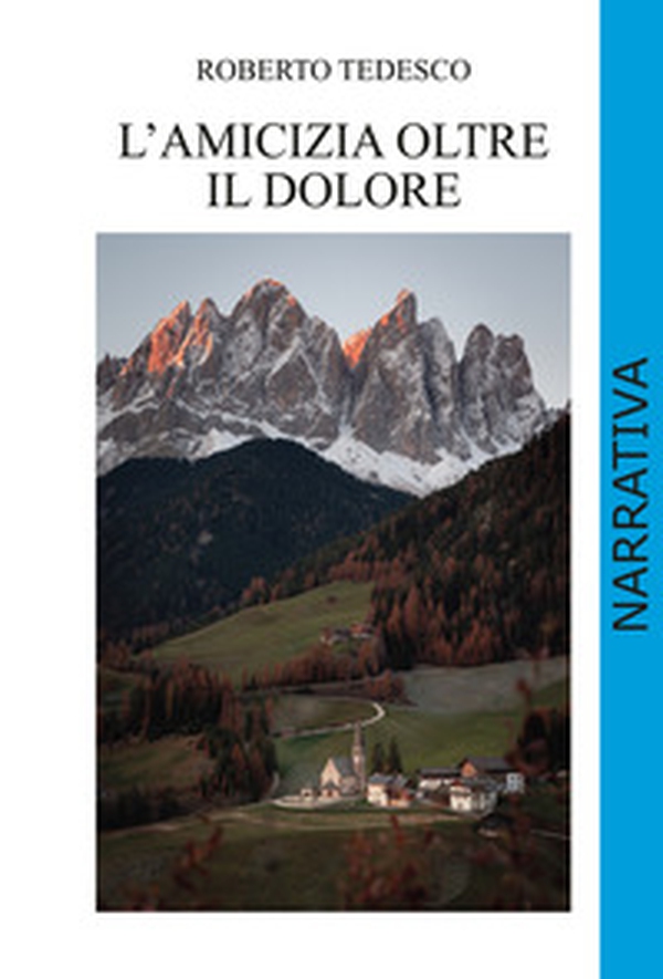 L'amicizia oltre il dolore - Librerie.coop L'amicizia oltre il dolore - Librerie.coop
