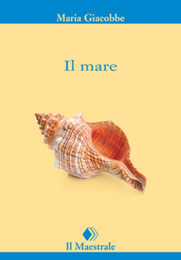 Il mare - Librerie.coop Il mare - Librerie.coop
