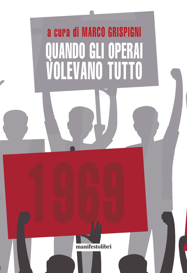Quando gli operai volevano tutto - Librerie.coop Quando gli operai volevano tutto - Librerie.coop