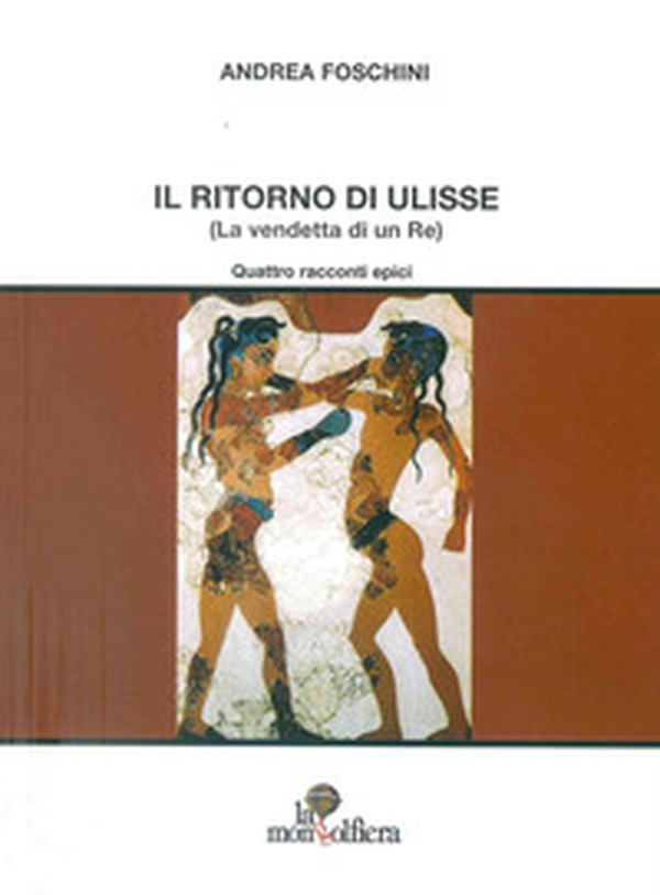 Il ritorno di Ulisse (La vendetta di un re) - Librerie.coop Il ritorno di Ulisse (La vendetta di un re) - Librerie.coop