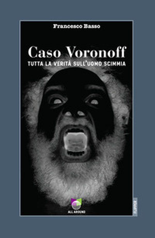 Caso Voronoff. Tutta la verità sull'uomo scimmia - Librerie.coop Caso Voronoff. Tutta la verità sull'uomo scimmia - Librerie.coop