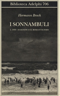 1888: Pasenow o il romanticismo. I sonnambuli - Vol. 1 - Librerie.coop