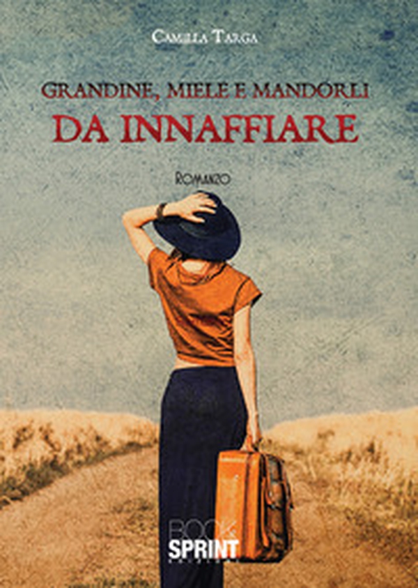 Grandine, miele e mandorli da innaffiare - Librerie.coop Grandine, miele e mandorli da innaffiare - Librerie.coop