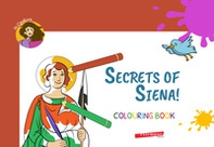 Secrets of Siena! Colouring book - Librerie.coop