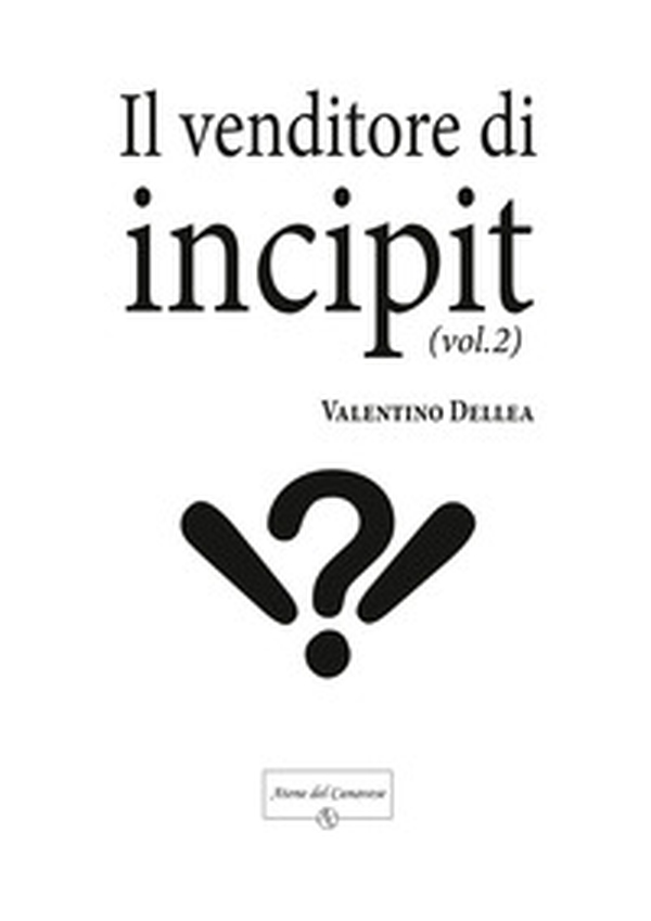 Il venditore di incipit - Vol. 2 - Librerie.coop Il venditore di incipit - Vol. 2 - Librerie.coop