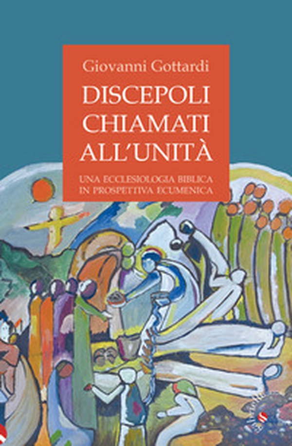 Discepoli chiamati all'unità. Una ecclesiologia biblica in prospettiva ecumenica - Librerie.coop Discepoli chiamati all'unità. Una ecclesiologia biblica in prospettiva ecumenica - Librerie.coop