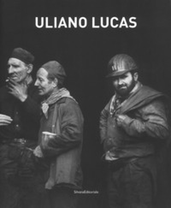 Uliano Lucas. Catalogo della mostra (Brescia, 7 marzo-7 maggio 2017) - Librerie.coop Uliano Lucas. Catalogo della mostra (Brescia, 7 marzo-7 maggio 2017) - Librerie.coop