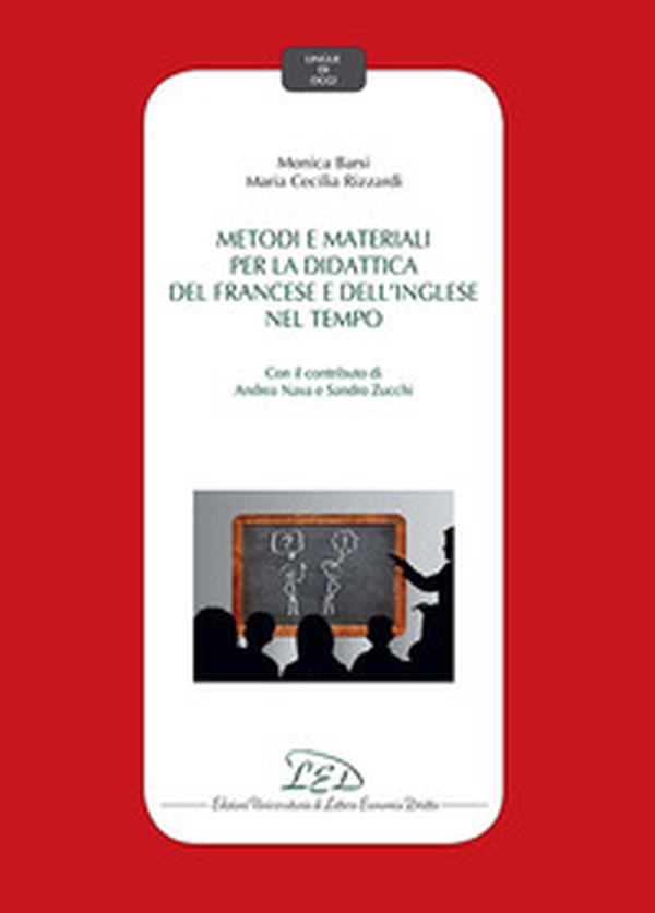 Metodi e materiali per la didattica del francese e dell'inglese nel tempo - Librerie.coop Metodi e materiali per la didattica del francese e dell'inglese nel tempo - Librerie.coop