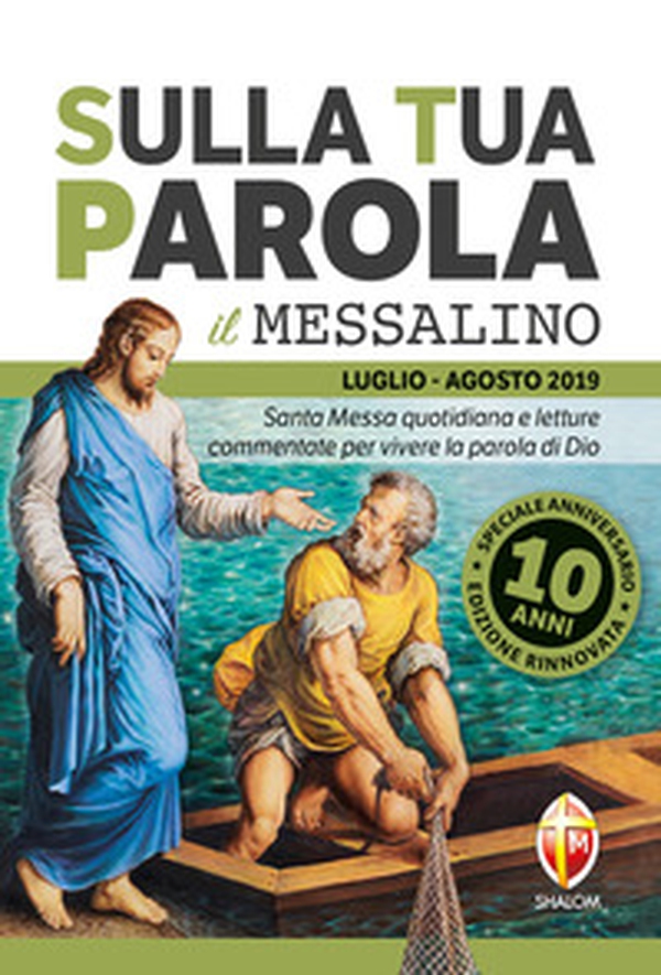 Sulla tua parola. Messalino. Santa messa quotidiana e letture commentate per vivere la parola di Dio. Luglio-agosto 2019 - Librerie.coop Sulla tua parola. Messalino. Santa messa quotidiana e letture commentate per vivere la parola di Dio. Luglio-agosto 2019 - Librerie.coop