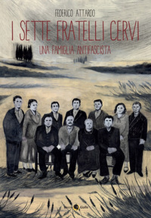 I sette fratelli Cervi. Una famiglia antifascista - Librerie.coop I sette fratelli Cervi. Una famiglia antifascista - Librerie.coop