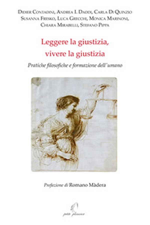 Leggere la giustizia, vivere la giustizia. Pratiche filosofiche e formazione dell'umano - Librerie.coop Leggere la giustizia, vivere la giustizia. Pratiche filosofiche e formazione dell'umano - Librerie.coop