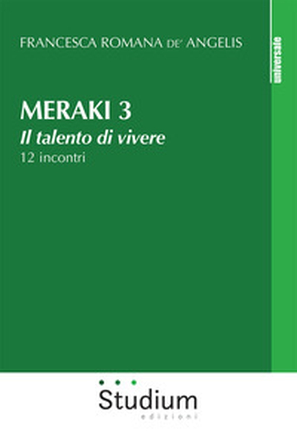 Meraki. Il talento di vivere. 12 incontri - Vol. 3 - Librerie.coop Meraki. Il talento di vivere. 12 incontri - Vol. 3 - Librerie.coop