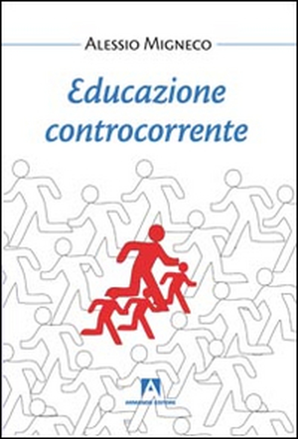 Educazione controcorrente - Librerie.coop Educazione controcorrente - Librerie.coop