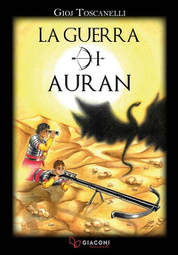 La guerra di Auran - Librerie.coop La guerra di Auran - Librerie.coop