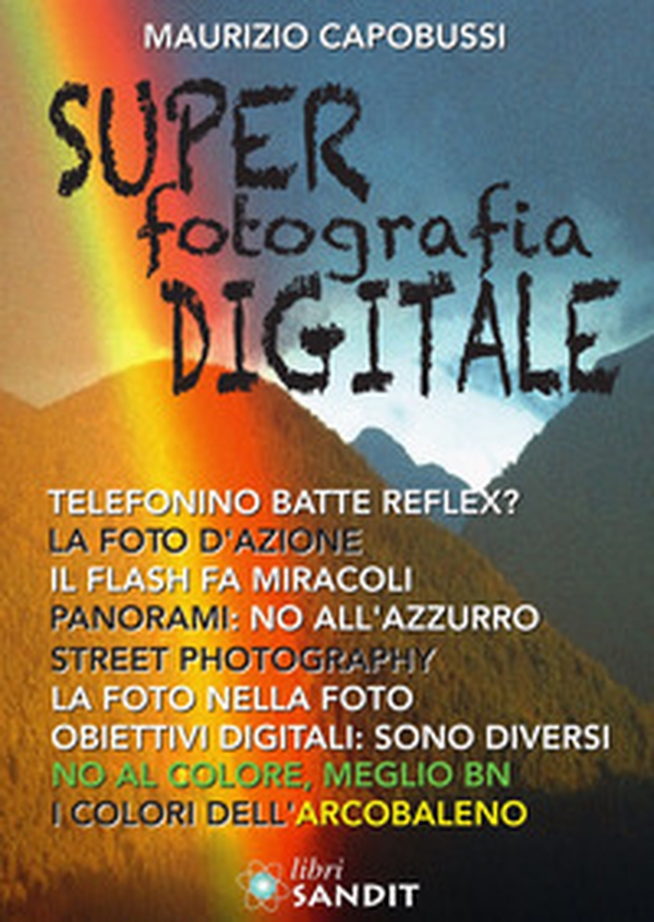 Super fotografia digitale - Librerie.coop Super fotografia digitale - Librerie.coop