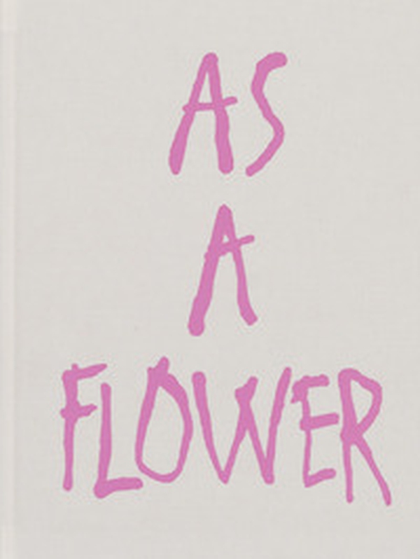 As a flower - Librerie.coop As a flower - Librerie.coop