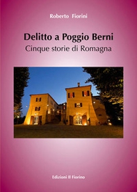 Delitto a Poggio Berni. Cinque storie di Romagna - Librerie.coop