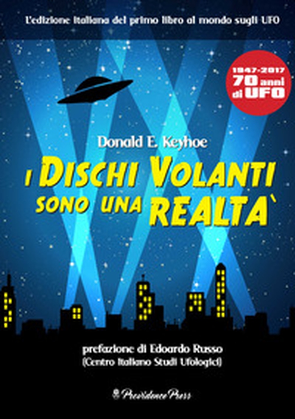 I dischi volanti sono una realtà. 1947-1917. 70 anni di UFO - Librerie.coop I dischi volanti sono una realtà. 1947-1917. 70 anni di UFO - Librerie.coop