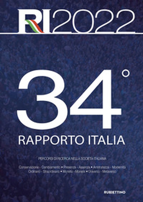 34° Rapporto Italia 2022. Percorsi di ricerca nella società italiana - Librerie.coop 34° Rapporto Italia 2022. Percorsi di ricerca nella società italiana - Librerie.coop