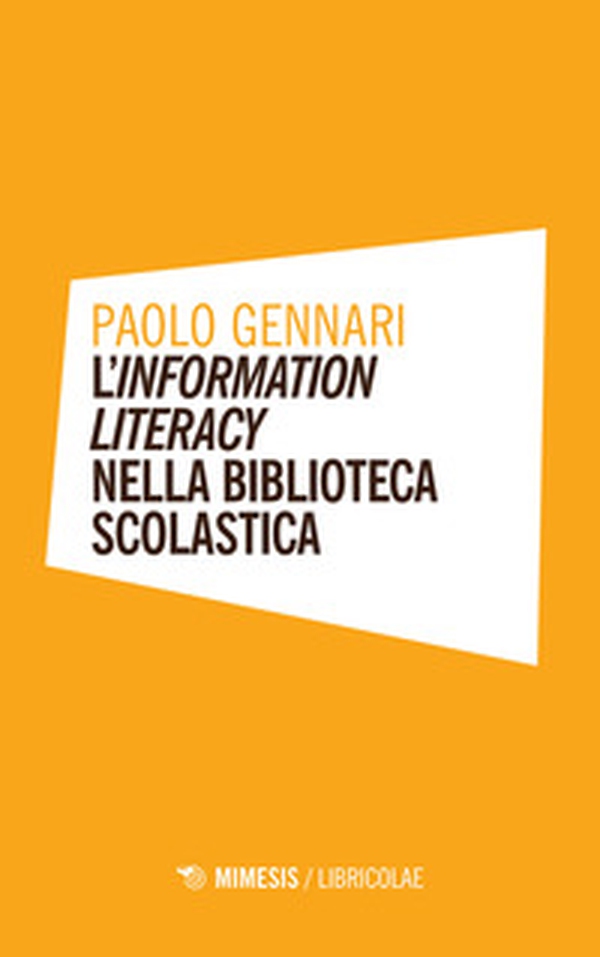 L'information literacy nella biblioteca scolastica - Librerie.coop L'information literacy nella biblioteca scolastica - Librerie.coop