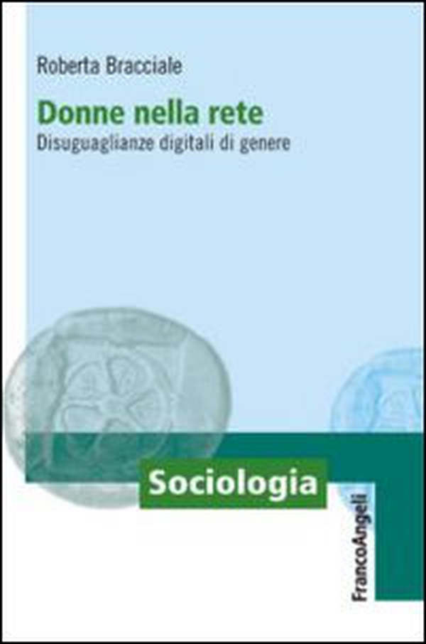 Donne nella rete. Disuguaglianze digitali di genere - Librerie.coop Donne nella rete. Disuguaglianze digitali di genere - Librerie.coop