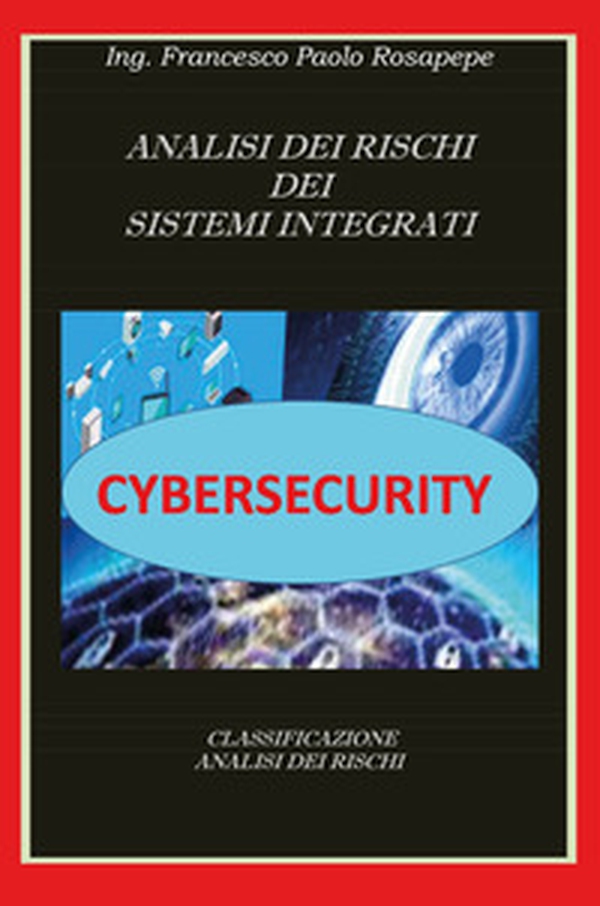 Analisi dei rischi dei sistemi integrati - Librerie.coop Analisi dei rischi dei sistemi integrati - Librerie.coop