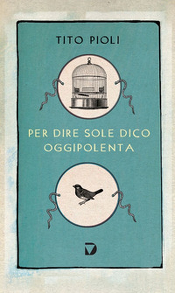 Per dire sole dico oggipolenta - Librerie.coop Per dire sole dico oggipolenta - Librerie.coop