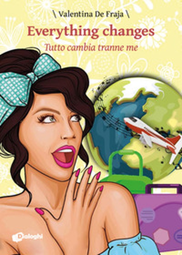 Everything changes. Tutto cambia tranne me - Librerie.coop Everything changes. Tutto cambia tranne me - Librerie.coop