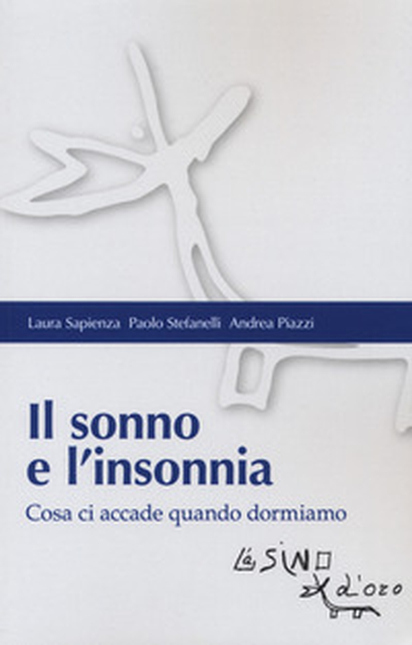 Il sonno e l'insonnia. Cosa ci accade quando dormiamo - Librerie.coop Il sonno e l'insonnia. Cosa ci accade quando dormiamo - Librerie.coop