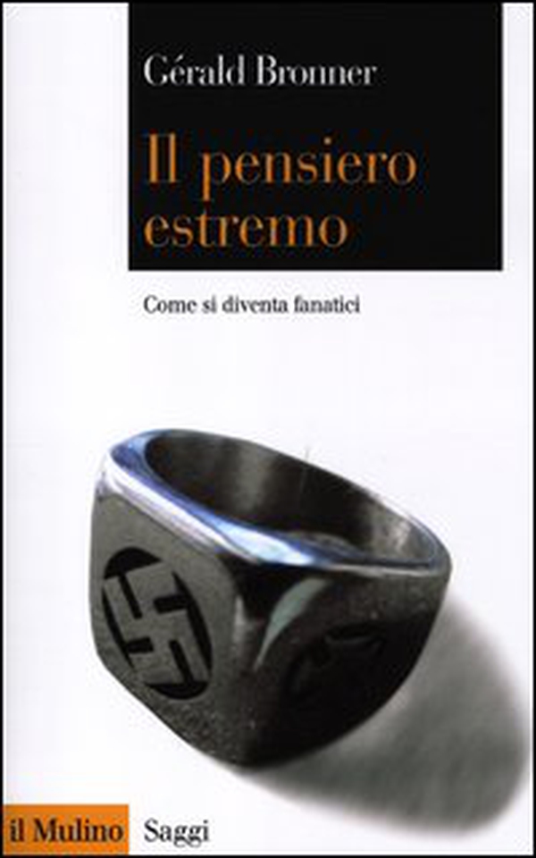 Il pensiero estremo. Come si diventa fanatici - Librerie.coop Il pensiero estremo. Come si diventa fanatici - Librerie.coop