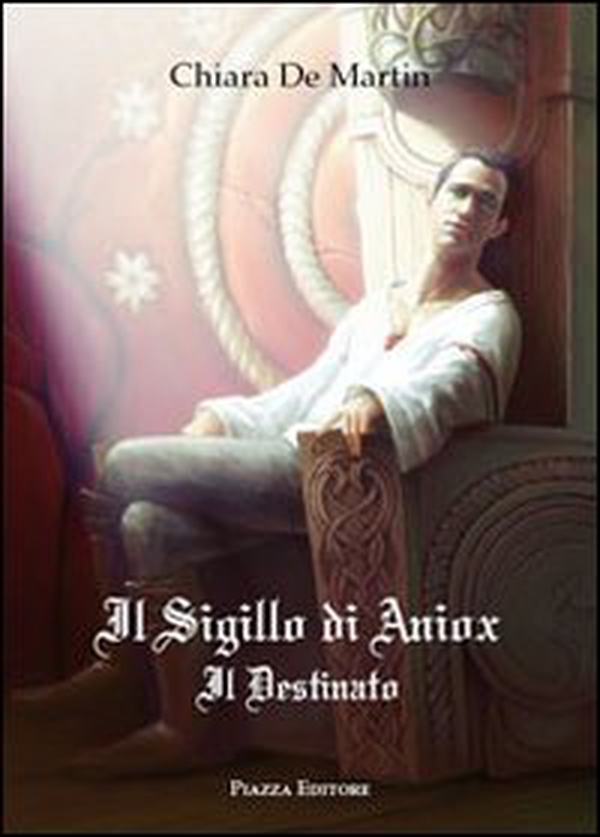 Il sigillo di Aniox. Il destinato - Librerie.coop Il sigillo di Aniox. Il destinato - Librerie.coop