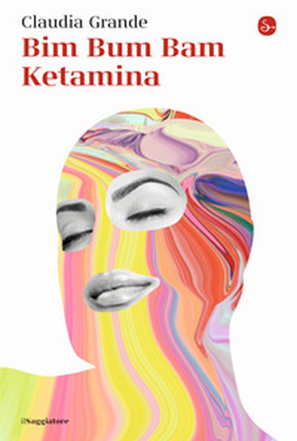Bim Bum Bam Ketamina - Librerie.coop Bim Bum Bam Ketamina - Librerie.coop