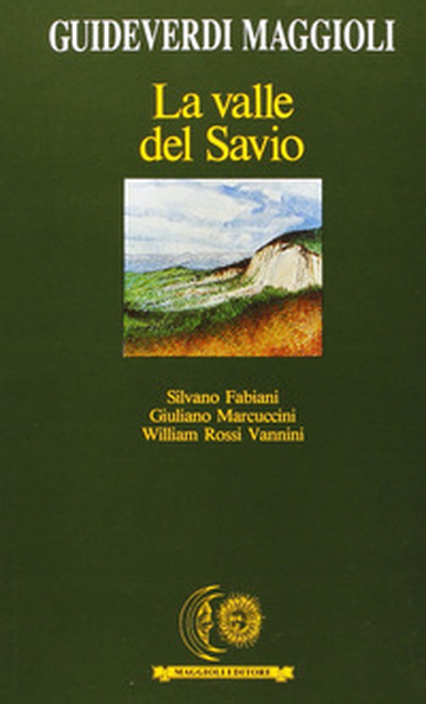 La valle del Savio - Librerie.coop La valle del Savio - Librerie.coop
