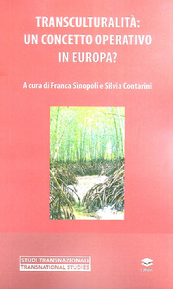 Transculturalità: un concetto operativo in Europa? - Librerie.coop Transculturalità: un concetto operativo in Europa? - Librerie.coop