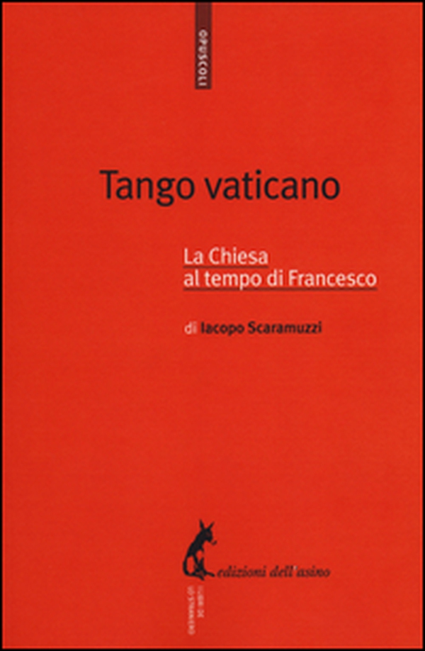 Tango vaticano. La Chiesa al tempo di Francesco - Librerie.coop Tango vaticano. La Chiesa al tempo di Francesco - Librerie.coop