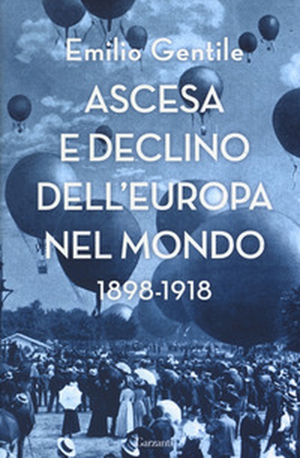 Ascesa e declino dell'Europa nel mondo. 1898-1918 - Librerie.coop Ascesa e declino dell'Europa nel mondo. 1898-1918 - Librerie.coop
