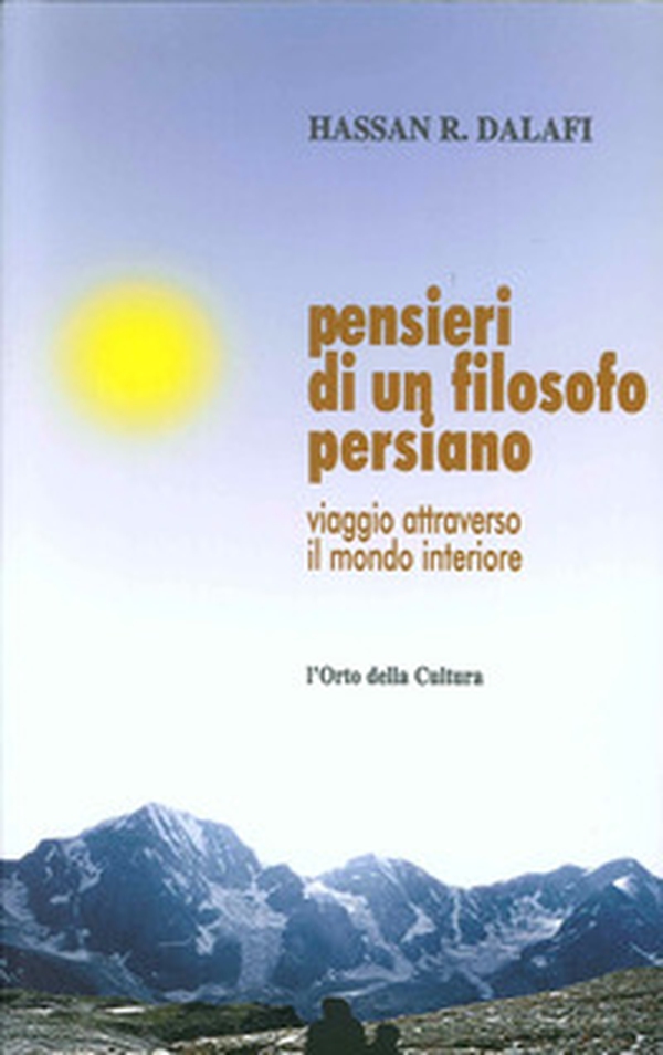 Pensieri di un filosofo persiano. Viaggio attraverso il mondo interiore - Librerie.coop Pensieri di un filosofo persiano. Viaggio attraverso il mondo interiore - Librerie.coop