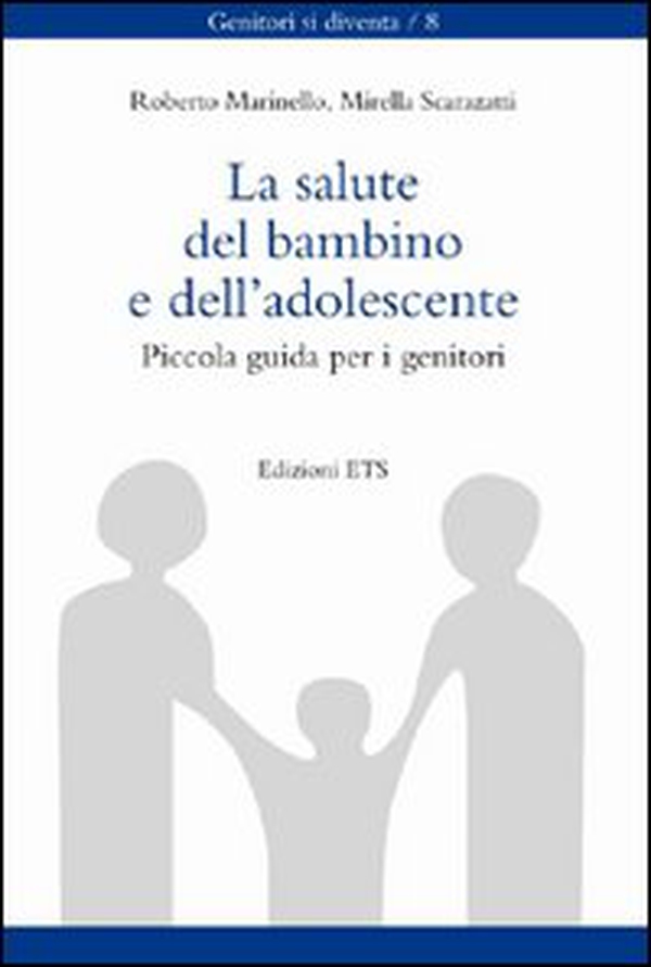 La salute del bambino e dell'adolescente. Piccola guida per i genitori - Librerie.coop La salute del bambino e dell'adolescente. Piccola guida per i genitori - Librerie.coop
