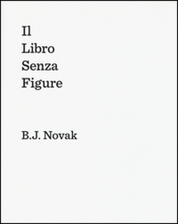 Il libro senza figure - Librerie.coop Il libro senza figure - Librerie.coop