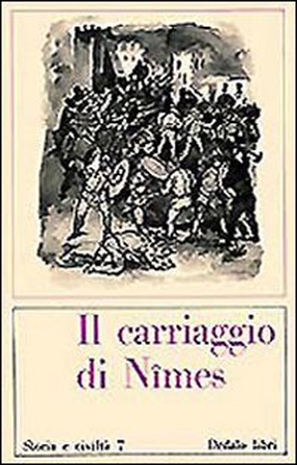 Il carriaggio di Nîmes. Canzone di gesta del XII secolo - Librerie.coop Il carriaggio di Nîmes. Canzone di gesta del XII secolo - Librerie.coop