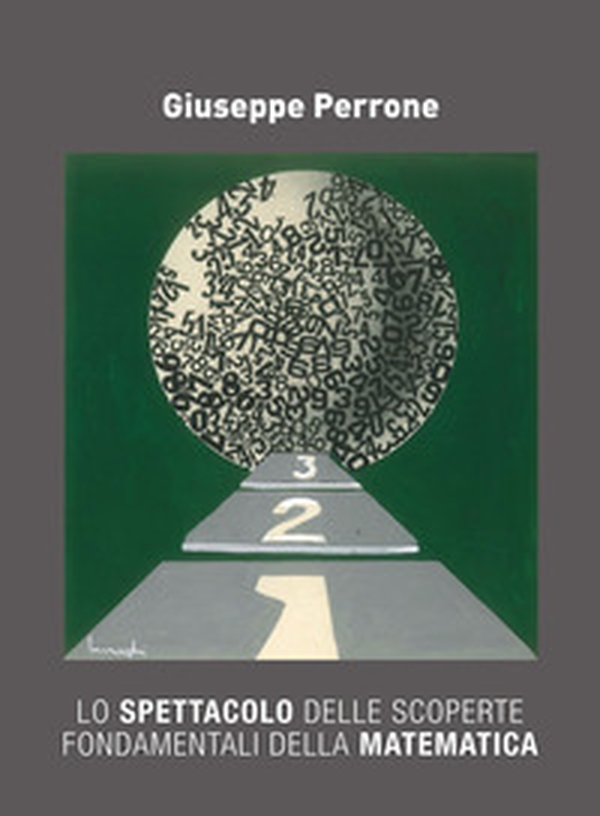 Lo spettacolo delle scoperte fondamentali della matematica - Librerie.coop Lo spettacolo delle scoperte fondamentali della matematica - Librerie.coop